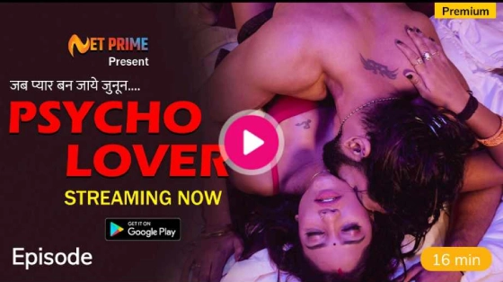 Psycho Lover – S01E01 – 2024 – Hindi Web Series – NetPrime