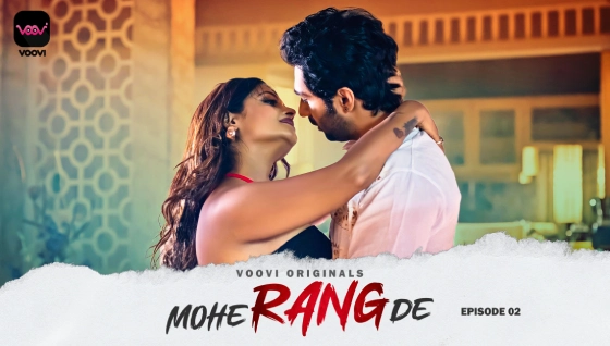 Mohe Rang De S01E02 2024 Hindi Hot Web Series – Voovi
