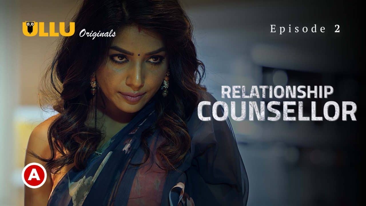 Relationship Counsellor S01E02 2024 Hindi Hot Web Series – UllU