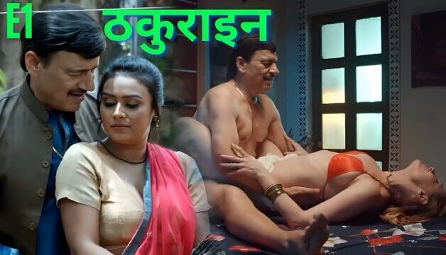 Thakurain E01 2025 Hindi Hot Web Series – Makhan